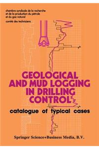Geological and Mud Logging in Drilling Control