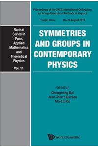 Symmetries and Groups in Contemporary Physics - Proceedings of the XXIX International Colloquium on Group-Theoretical Methods in Physics