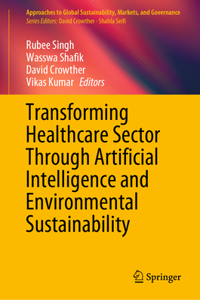 Transforming Healthcare Sector Through Artificial Intelligence and Environmental Sustainability