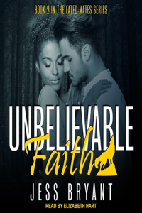 Unbelievable Faith Lib/E