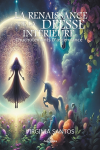 Renaissance De La Déesse Intérieure -Chuchotements D'ascendance