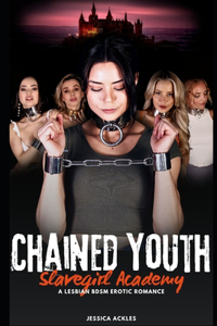 Chained Youth (Slavegirl Academy - book 1)