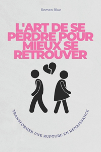 L'art de se perdre pour mieux se retrouver