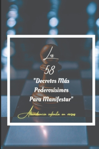 58 Decretos Más Poderosísimos Para Maniestar: Abundancia Infinita En Versos