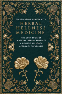 Lost Book of Natural Herbal Remedies
