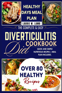 The complete & Easy Diverticulitis Diet Cookbook