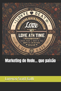 Marketing de Rede... que paixão