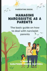 Managing narcissistic as a parent
