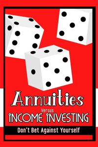 Annuities vs. Income Investing