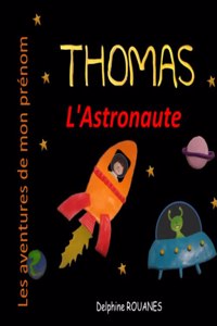 Thomas l'Astronaute: Les aventures de mon prénom