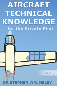 Aircraft Technical Knowledge for the Private Pilot