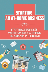 Starting An At-Home Business