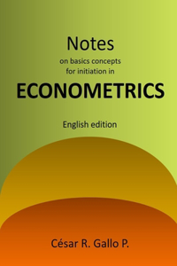 Notes on basic concepts for initiation in ECONOMETRICS