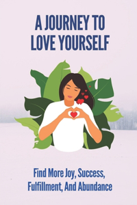 A Journey To Love Yourself