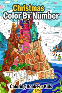 Christmas Color By Number Coloring Book For Kids