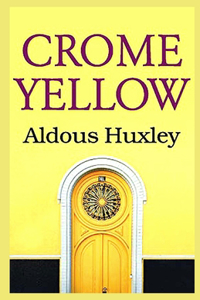 Crome Yellow Illustrated