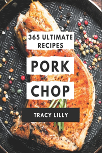 365 Ultimate Pork Chop Recipes