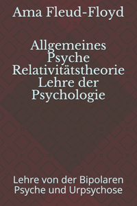 Allgemeines Psyche Relativitätstheorie Lehre der Psychologie