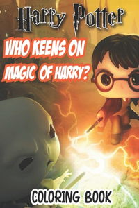 Who Keens on Magic of Harry?