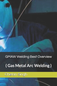 GMAW Welding Best Overview