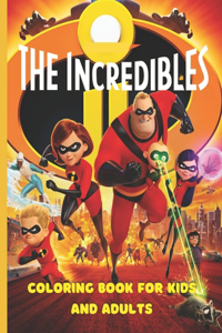 The Incredibles Coloring Book For Kids And Adults