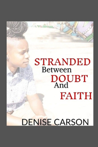 Stranded Between Doubt and Faith