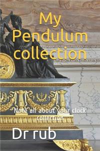 My Pendulum collection