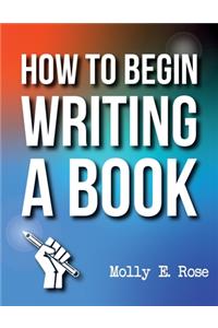 How To Begin Writing A Book