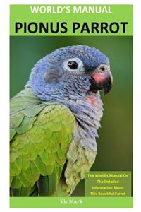 World's Manual Pionus Parrot