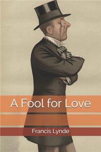 A Fool for Love