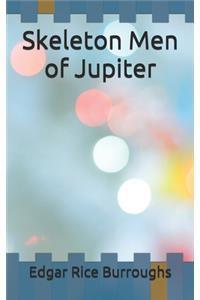 Skeleton Men of Jupiter