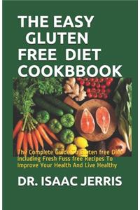 The Easy Gluten Free Diet Cookbbook