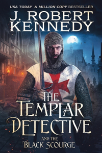 The Templar Detective and the Black Scourge
