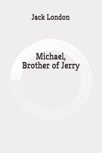 Michael, Brother of Jerry