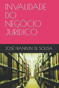 Invalidade Do Negócio Jurídico