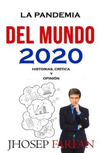 La Pandemia del Mundo 2020