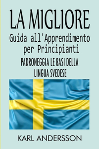 La Migliore Guida all'Apprendimento per Principianti