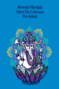 Animali Mandala Libro Da Colorare Per Adulti