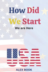 How Did We Start