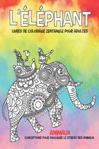 Livres de coloriage Zentangle pour adultes - Conceptions pour soulager le stress des animaux - Animaux - L'éléphant