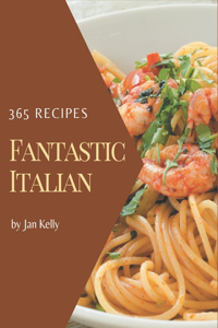 365 Fantastic Italian Recipes