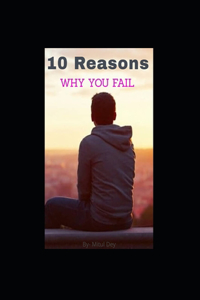 10 Reasons Why You Fail