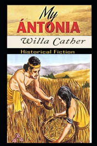 My Antonia By Willa Cather Illustrated Novel