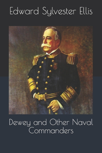 Dewey and Other Naval Commanders