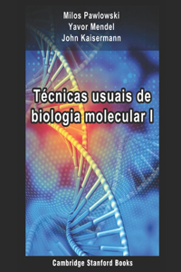 Técnicas usuais de biologia molecular I