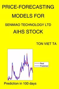 Price-Forecasting Models for Senmiao Technology Ltd AIHS Stock