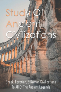 Study Of Ancient Civilizations