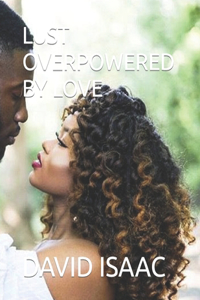 Lust Overpowered by Love