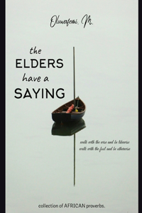 Elders Have a Saying