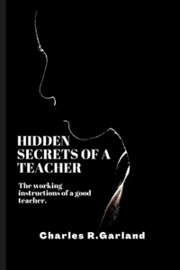 Hidden Secrets of a Teacher
